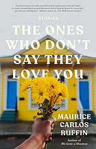 Front cover image for The ones who don't say they love you : stories