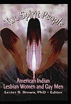 Two spirit people : American Indian, lesbian women and gay men