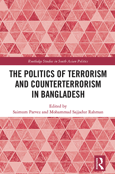 The Politics Of Terrorism And Counter-terrorism In Bangladesh ...