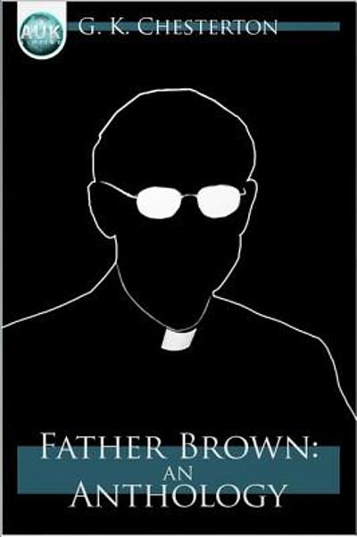 Father Brown : an Anthology | WorldCat.org