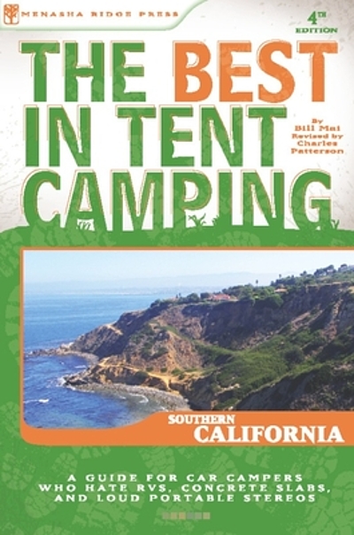 The best in tent camping, Southern California : a guide for car campers ...