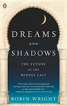 Dreams and shadows : the future of the Middle East