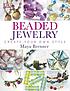 Beaded jewelry : create your own style by  Maya Brenner 