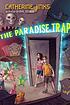 The paradise trap by  Catherine Jinks 