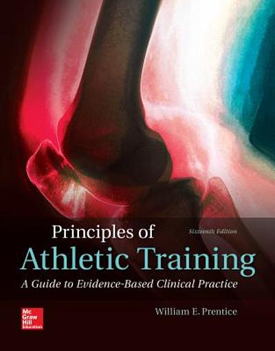 Principles Of Athletic Training : A Guide To Evidence-based Clinical ...