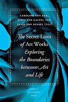 The secret lives of artworks : exploring the boundaries between art and life