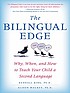 The bilingual edge : the ultimate guide to why,... 作者： Kendall King