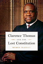 Clarence Thomas and the lost constitution