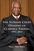 The Supreme Court opinions of Clarence Thomas,... by  Henry Mark Holzer 