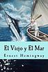 El Viejo y El Mar ผู้แต่ง: Ernest Hemingway