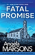 Fatal Promise : A totally gripping and heart-stopping... by  Angela Marsons 