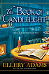 The book of candlelight by  Ellery Adams 