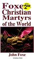 Foxe's Christian martyrs of the world door John Foxe
