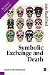 Symbolic exchange and death by Jean Baudrillard