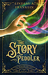 The story peddler by  Lindsay A Franklin 