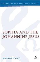 Sophia and the Johannine Jesus.