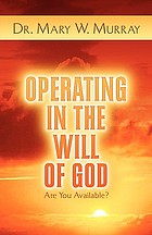 Operating in the will of God : are you available