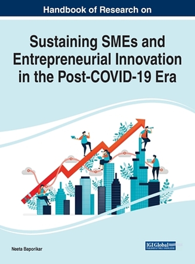 Handbook of research on sustaining SMEs and entrepreneurial innovation ...
