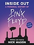 Inside out : a personal history of Pink Floyd by Nick Mason