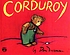 Corduroy by  Don Freeman 