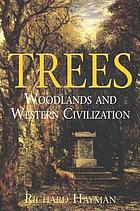 Trees : woodlands and Western civilization