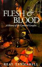Flesh and blood : a history of the cannibal complex