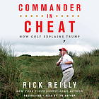 Commander in cheat : how golf explains Trump