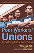 Poor Worker's Unions : Rebuilding Labor From Below... by  Vanessa Tait 