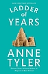 Ladder of years by  Anne Tyler 