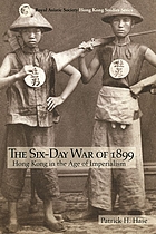 The Six-Day War of 1899 : Hong Kong in the age of imperialism