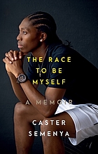 Cover image for The race to be myself : a memoir