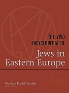 The encyclopedia of Jews in Eastern Europe