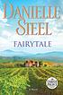 Fairytale : a novel [text (large print)] by Danielle Steel