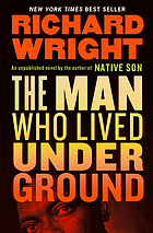 The man who lived underground : a novel