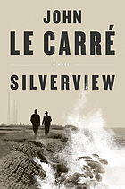 Silverview : [a novel]