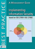 Implementing information security based on iso 27001/iso 27002 - a manageme.