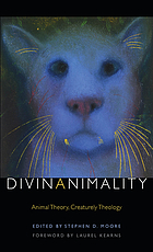 Divinanimality : animal theory, creaturely theology