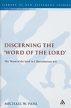 Discerning the 'word of the Lord' : the 'word of the Lord' in 1 Thessalonians 4:15