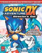 Sonic adventure DX : director's cut : Prima's official strategy guide