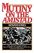 Mutiny on the Amistad : the saga of a slave revolt... by  Howard Jones 