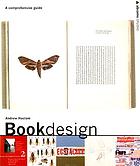 Bookdesign : [a comprehensive guide]