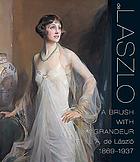 Laszlo : a brush with grandeur : Philip Alexius de László (1869-1937)