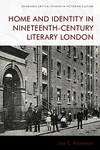 Home and identity in nineteenth-century literary London