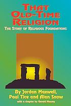 That old-time religion : [the story of religious foundations]