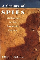 A century of spies : intelligence in the twentieth century