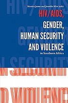 HIV/AIDS, gender, human security, and violence in Southern Africa