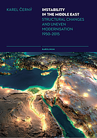 Instability in the Middle East : structural changes and uneven modernisation 1950-2015