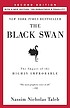 The black swan : the impact of the highly improbable by  Nassim Nicholas Taleb 