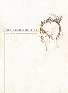 Neuroarthistory : from Aristotle and Pliny to Baxandall and Zeki
