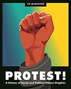 Protest! : a history of social and political protest graphics